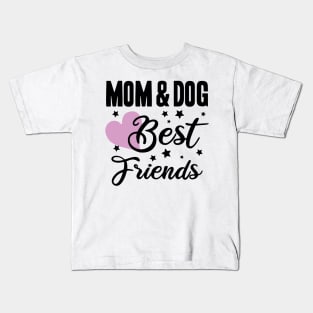 mom and dog best friends - happy friendship day Kids T-Shirt